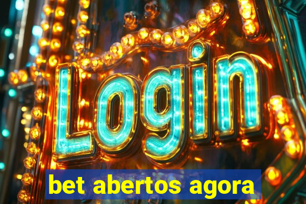 bet abertos agora